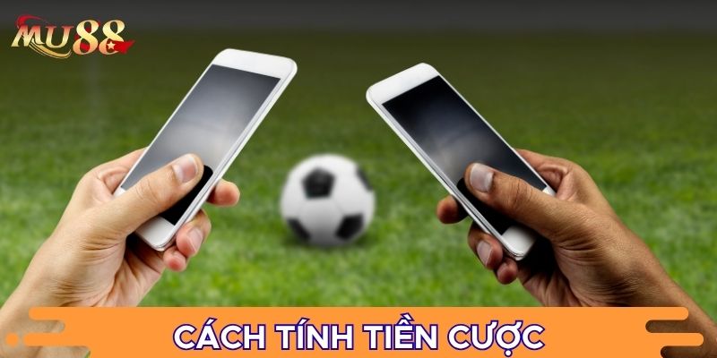 Cách tính tiền cược