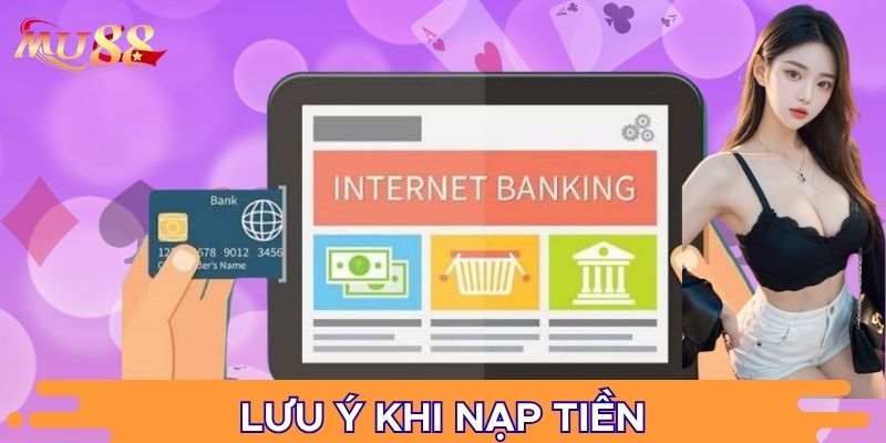 Lưu ý khi nạp tiền