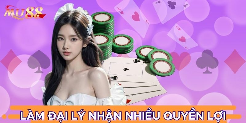 Làm đại lý nhận nhiều quyền lợi