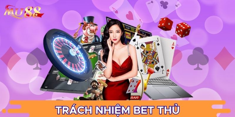 Trách nhiệm bet thủ